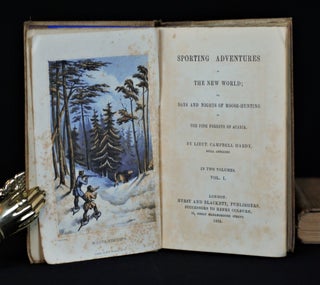 Sporting Adventures in the New World; or Days and Nights of Moose-Hunting in the Pine Forests of Acadia (2 volumes)