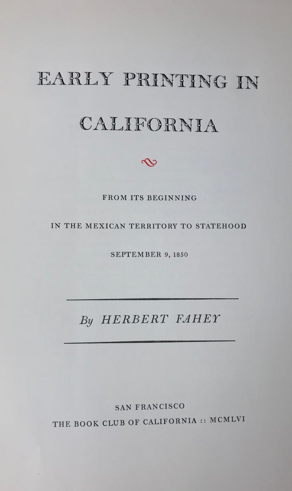 Item #2014-U1021 Early Printing in California. Herbert Fahey.