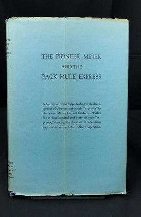 Item #2014-U1025 The Pioneer Miner and the Pack Mule Express. Ernest A. Wiltsee