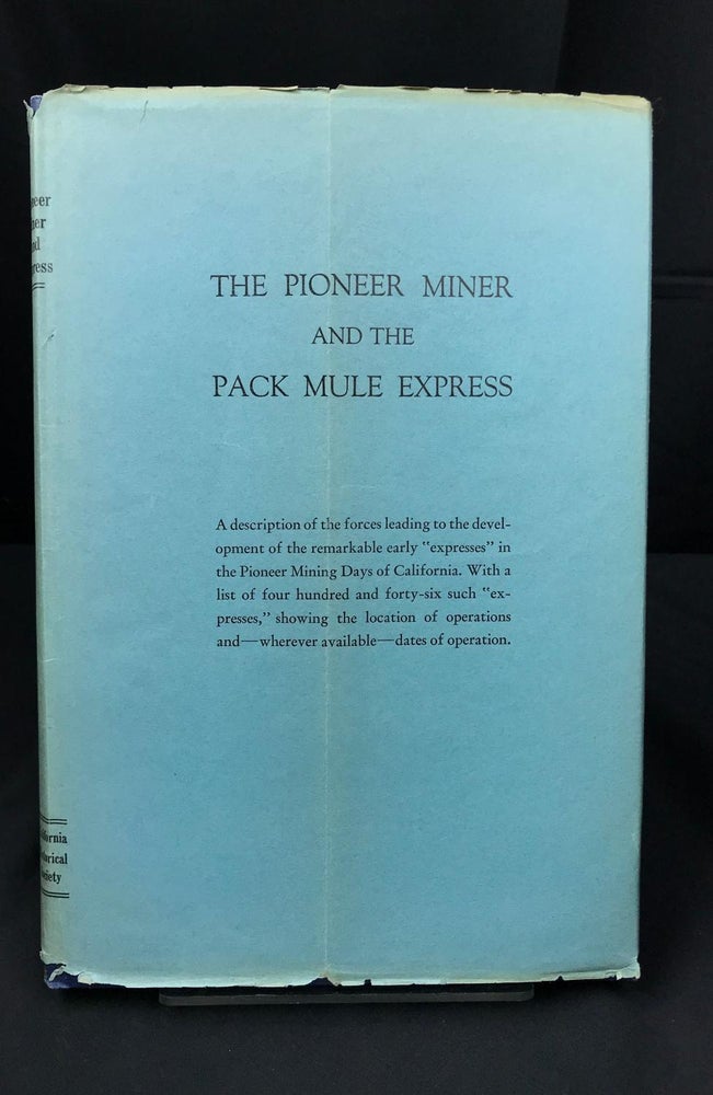 Item #2014-U1025 The Pioneer Miner and the Pack Mule Express. Ernest A. Wiltsee.