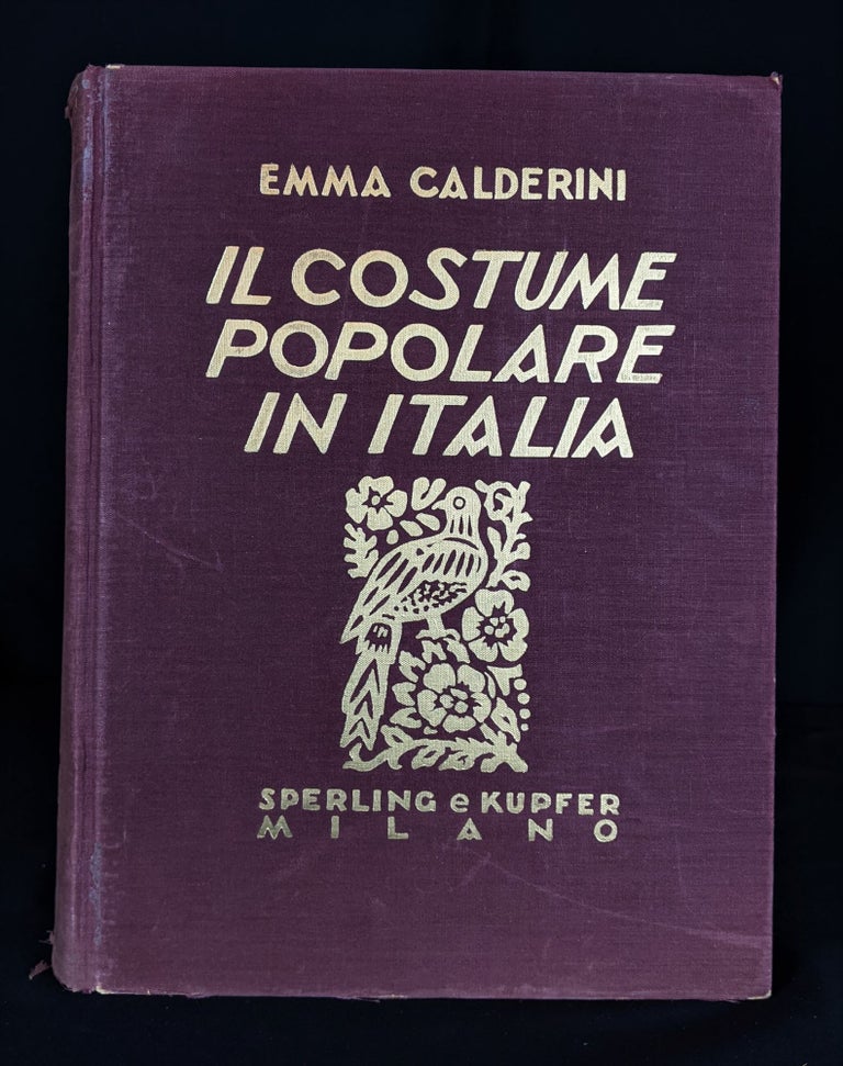 Item #2017-G317 Il Costume Popolare in Italia. Emma Calderini.