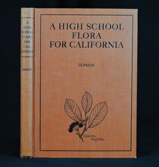 Item #2019-J403 A High School Flora for California. Willis Linn Jepson