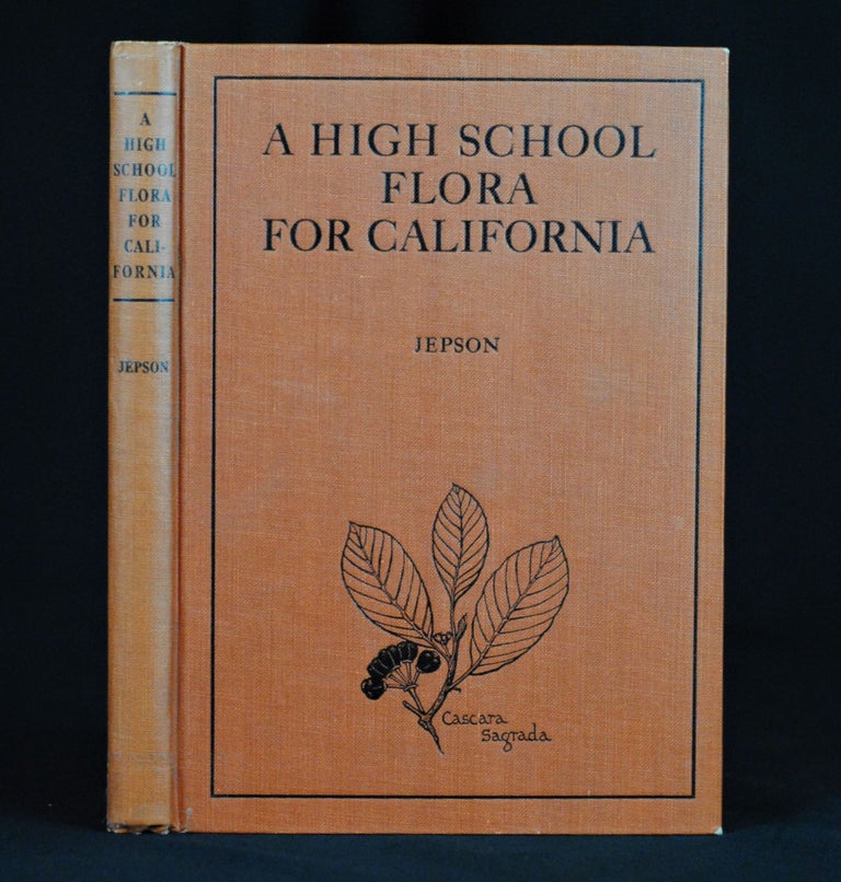 Item #2019-J403 A High School Flora for California. Willis Linn Jepson.
