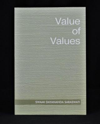 Item #2019-J421 The Value Of Values. Swami Dayananda Saraswati