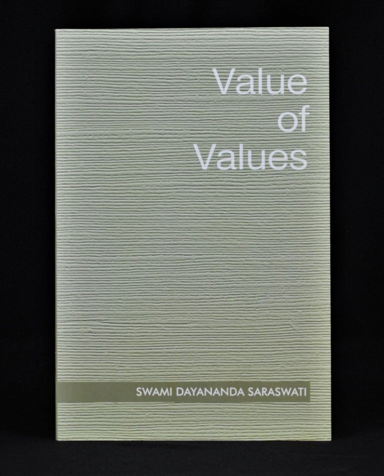 Item #2019-J421 The Value Of Values. Swami Dayananda Saraswati.