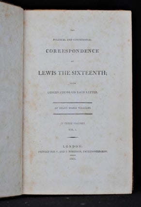 Item #2020-K103 The Political and Confidential Correspondence of Lewis the Sixteenth (3 Vol.)....