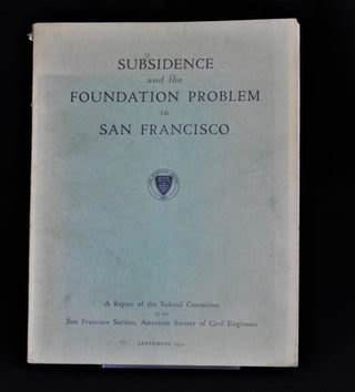 Item #2020-K13 Subsidence and the Foundation Problem in San Francisco. San Francisco Section...