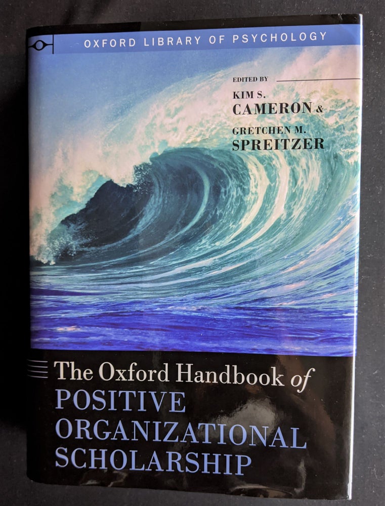 Item #2020-K194 The Oxford Handbook of Positive Organizational Scholarship (Oxford Library of Psychology). Kim S. Cameron, Gretchen M. Spreitzer.