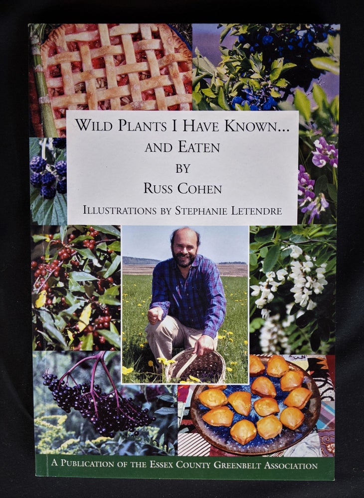 Item #2020-K23 Wild Plants I Have Known...and Eaten. Russ Cohen.