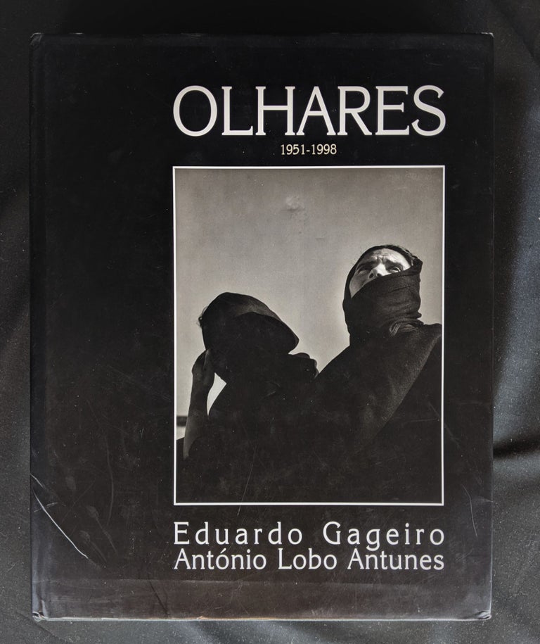 Item #2020-K273 Olhares: 1951-1998. Eduardo Gageiro, Antonio Lobo Antunes.