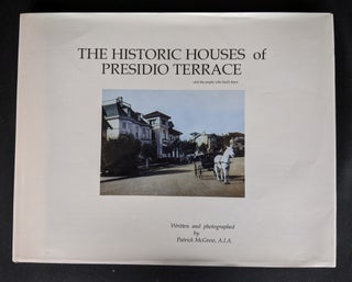 Item #2020-K285 The Historic Houses of Presidio Terrace. A. I. A. Patrick McGrew