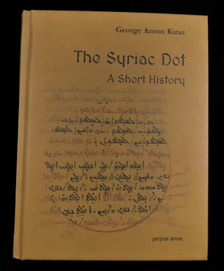 Item #2021-L125 The Syriac Dot: A Short History. George Kiraz