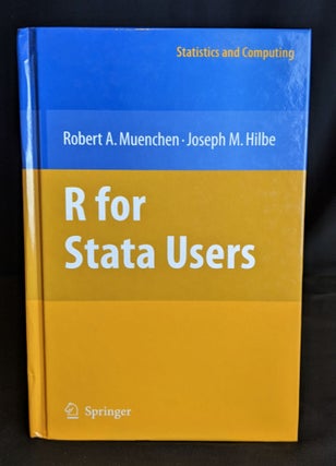 Item #2021-L134 R for Stata Users (Statistics and Computing). Robert A. Muenchen, Joseph M. Hilbe