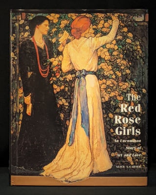 Item #2021-L150 Red Rose Girls: An Uncommon Story of: An Uncommon Story of Art and Love. Alice A....