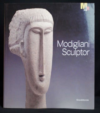 Item #2021-L157 Modigliani Sculptor. Gabriella Belli, Flavio Fergonzi, Alessandro Del Puppo