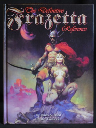Item #2021-L160 Frazetta, The Definitive Reference DLX. Dr. David Winiewic James A. Bond, Andrew...