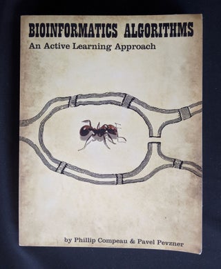 Item #2021-L21 Bioinformatics Algorithms: An Active Learning Approach. Phillip Compeau, Pavel...