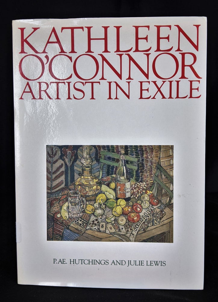 KATHLEEN O'CONNOR : Artist in Exile. P. AE. And Lewis Hutchings.