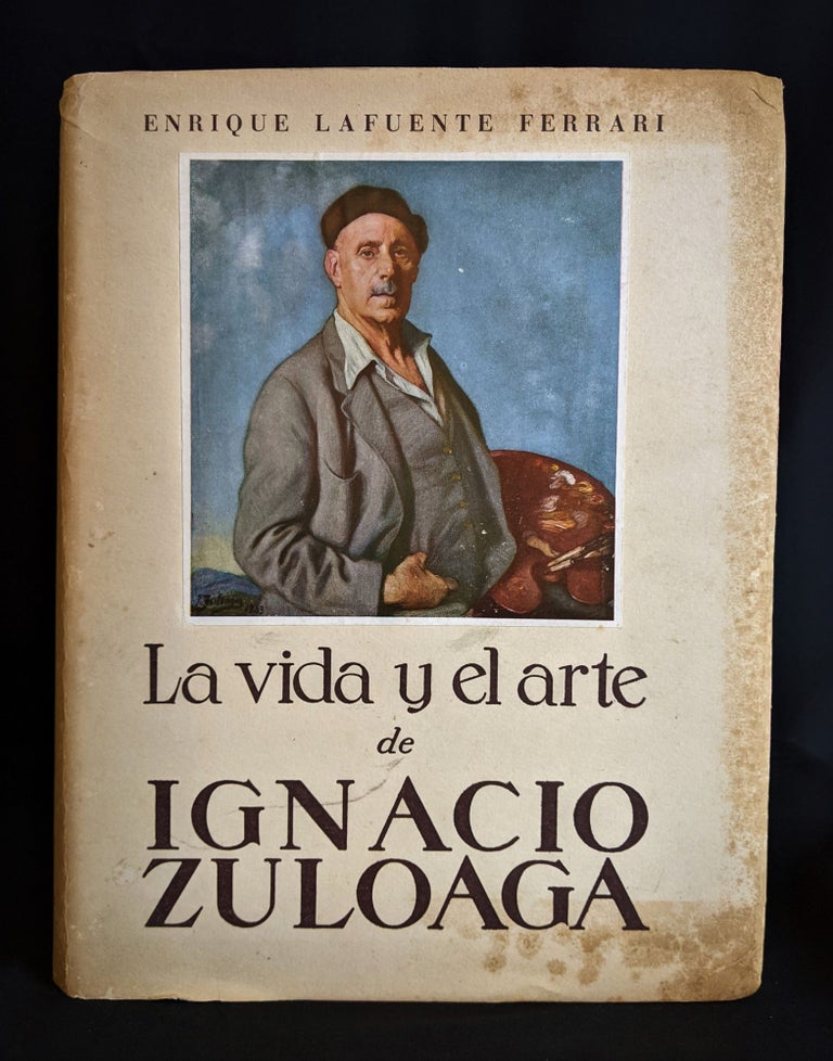 Item #2021-L92 La vida y el arte de Ignacio Zuloaga. Enrique Lafuentes Ferrari.