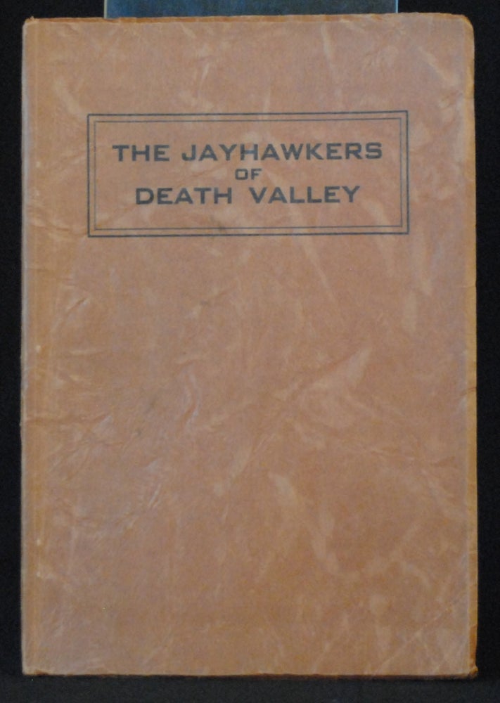 The Jayhawkers of Death Valley. John G. Ellenbecker.