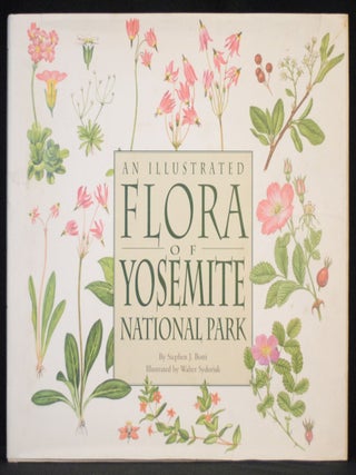 Item #2022-M161 An Illustrated Flora of Yosemite National Park. Stephen J. Botti