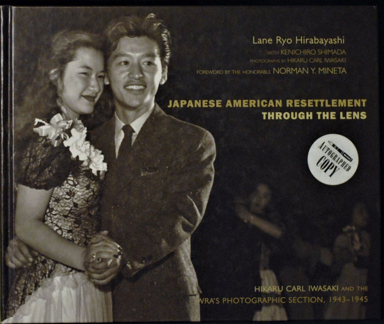 Japanese American Resettlement through the Lens: Hikaru Iwasaki and the. Lane Ryo Hirabayashi.
