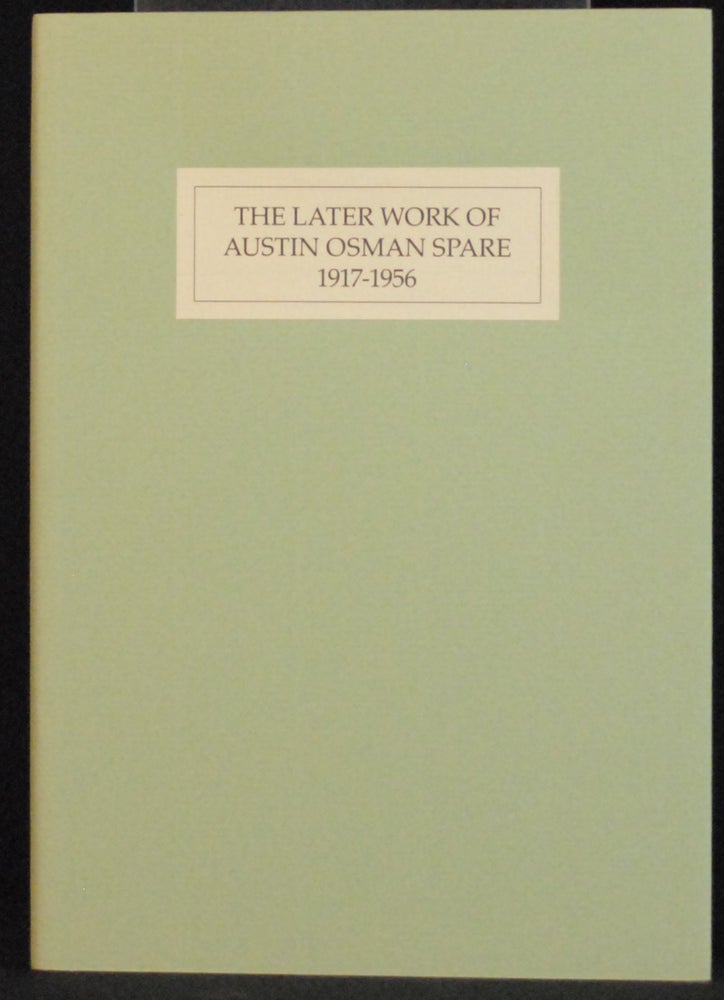 Item #2022-M207 The Later Work of Austin Osman Spare, 1917-56. William Wallace.