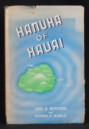 Item #2022-M210 Kanuka of Kauai. Eric A. Knudsen, Gurre P. Noble