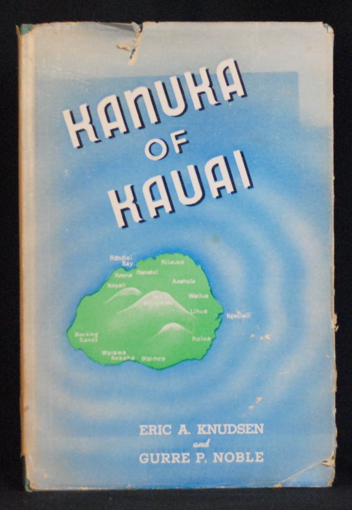 Item #2022-M210 Kanuka of Kauai. Eric A. Knudsen, Gurre P. Noble.