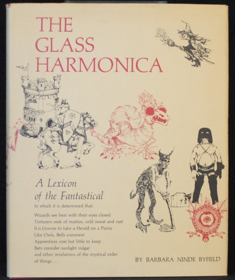 Item #2022-M220 The Glass Harmonica: A Lexicon of the Fantastical. Barbara Ninde Byfield.