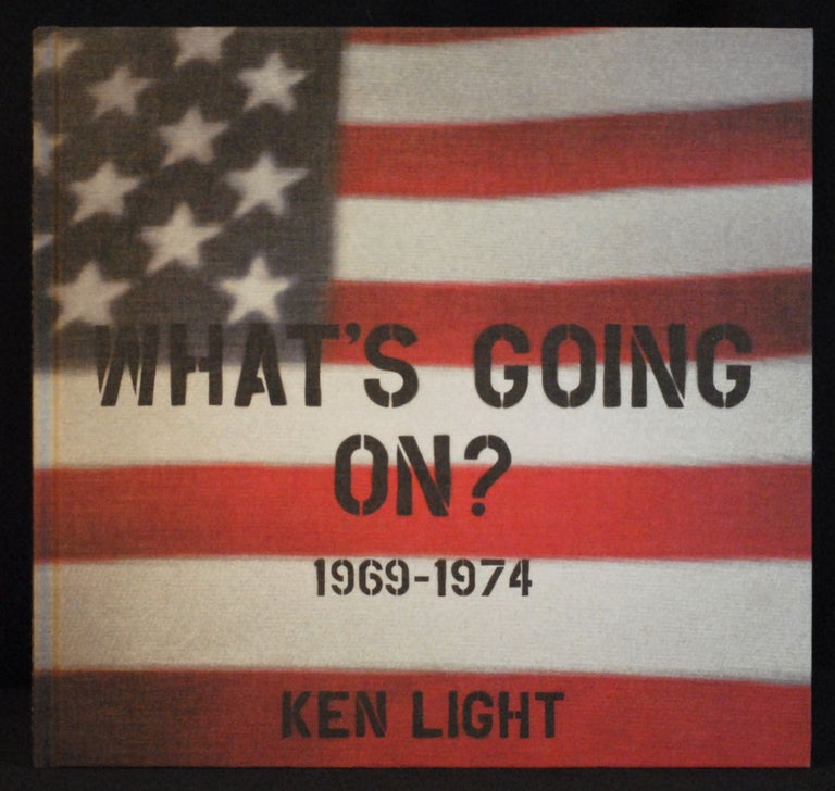 Item #2022-M23 What's Going On? 1969-1974. Ken Light.