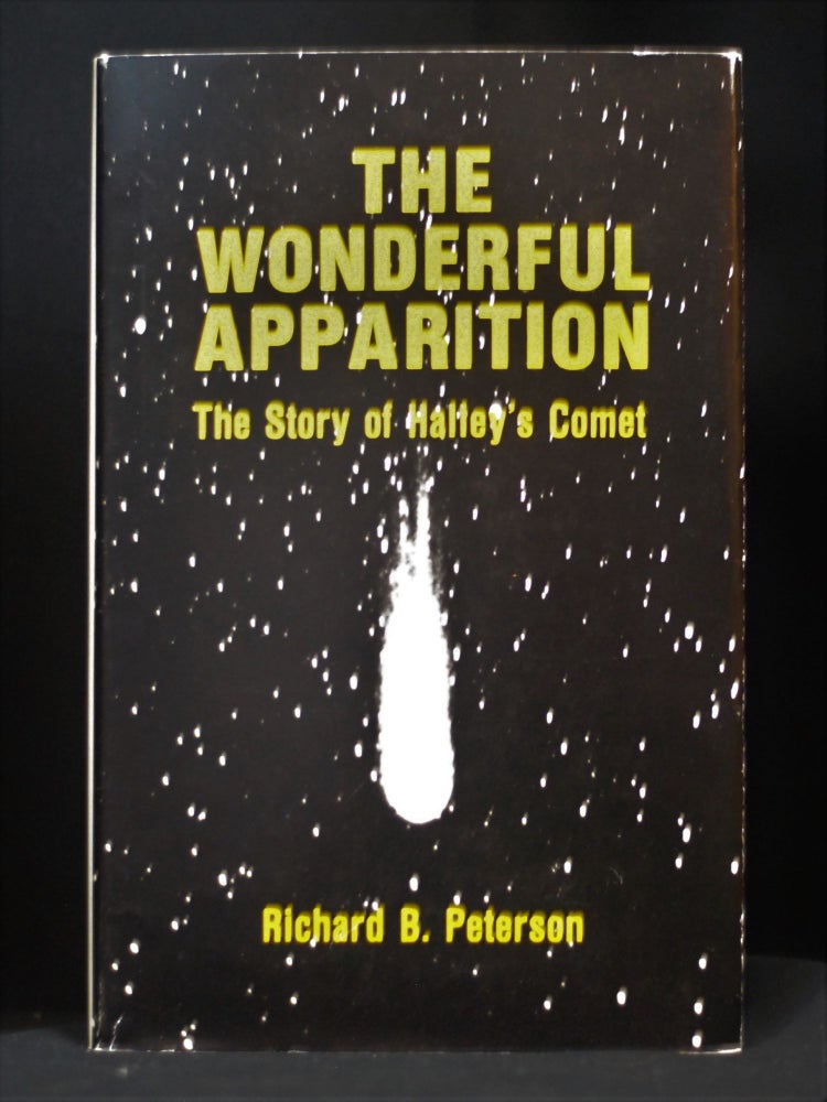 Item #2022-M259 The Wonderful Apparition: The Story of Halley's Comet. Richard B. Peterson.