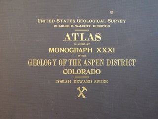 Item #2022-M265 Atlas to Accompany Monograph XXXI on the Geology of the Aspen District Colorado....