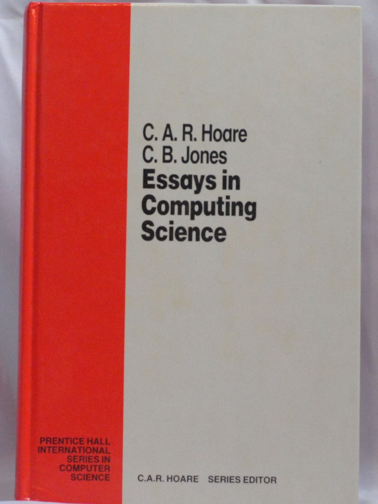 Item #2022-M287 Essays in Computing Science (Prentice-hall International Series in Computer Science). C. A. R. Hoare, C. B. Jones.