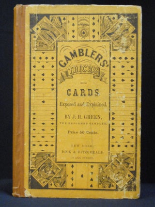 Item #2022-M299 Gamblers' Tricks With Cards, Exposed and Explained. Illustrated. J. H Green