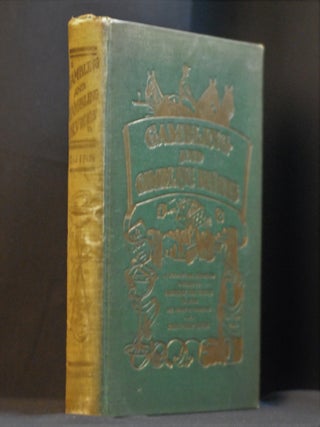 Gambling and Gambling Devices; Being a Complete Systematic Educational Exposition Designed to Instruct the Youth of the World to Avoid All Forms of Gambling