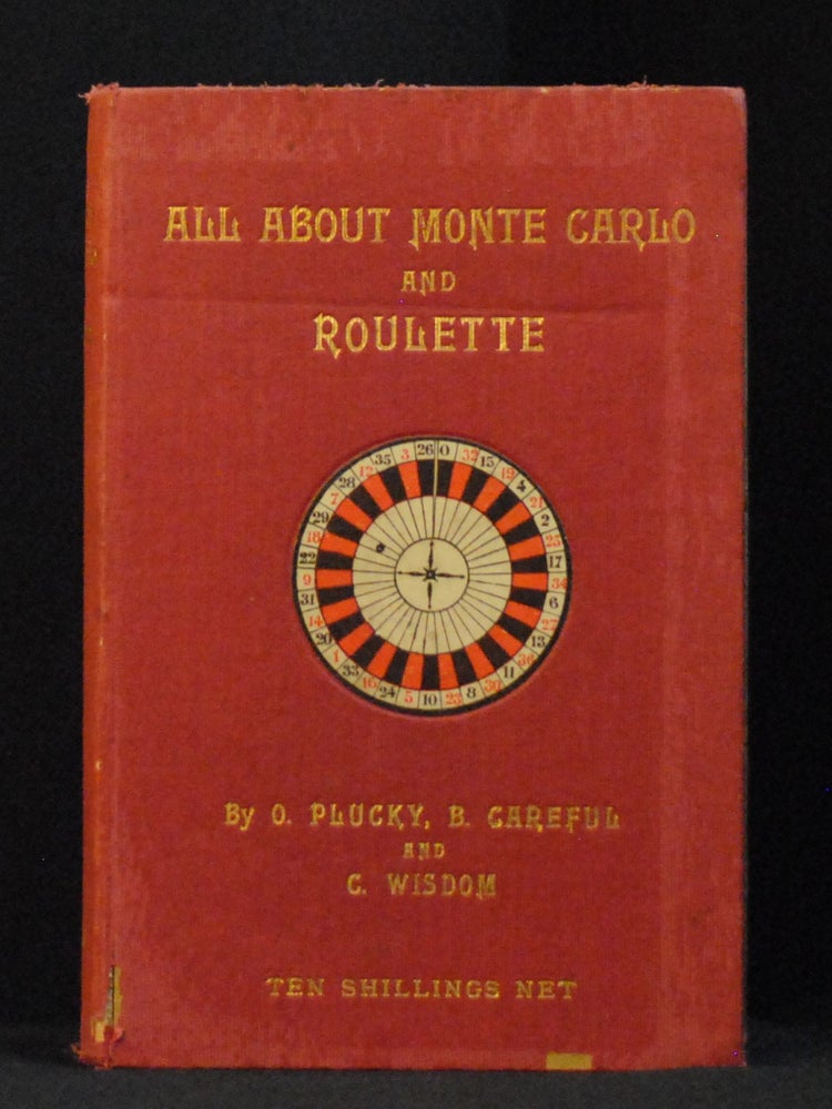 Item #2022-M306 All About Monte Carlo and Roulette; Interesting to Players and Non-Players on Sale at All Libraries, Kiosks, Railway Stations. Chris Sennett, B. Careful 'O. Plucky, C. Wisdom'.