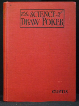 Item #2022-M315 The Science of Draw Poker; A Treatise comprising the Analysis of Principles,...