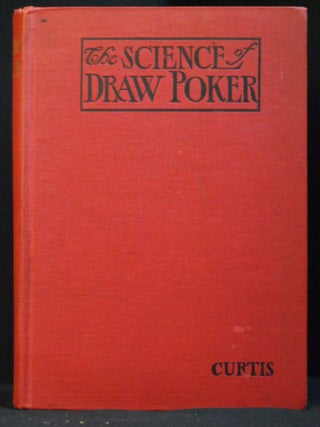 Item #2022-M315 The Science of Draw Poker; A Treatise comprising the Analysis of Principles,...