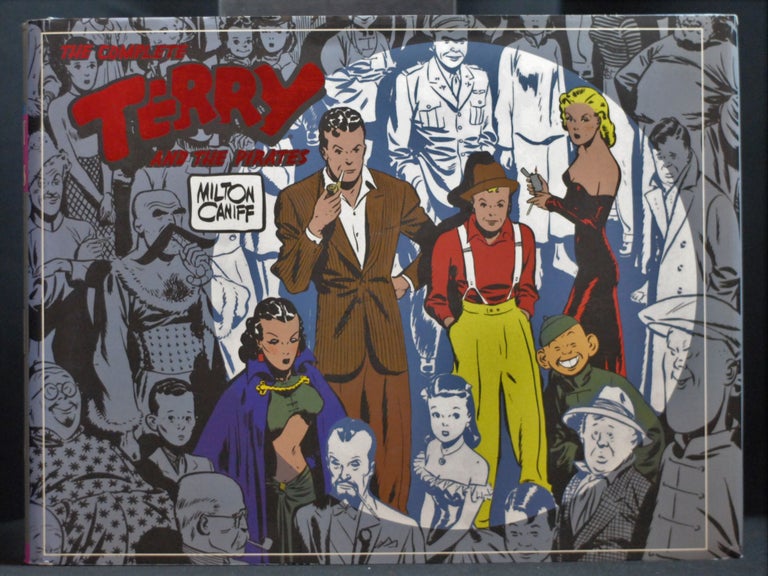Item #2022-M328 The Complete Terry and the Pirates, Vol. 1: 1934-1936. Milton Caniff.