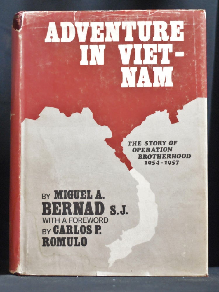 Item #2022-M330 Adventure in Viet-Nam: The Story of Operation Brotherhood 1954-1957. Miguel A. Bernard, Carlos P. Romulo.