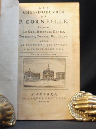 Les Chef-D'Oeuvres de P. Corneille. Savoir, Le Cid, Horace, Cinna, Polyeucte, Pompee, Rodugune. Avec Le Jugement des Savans
