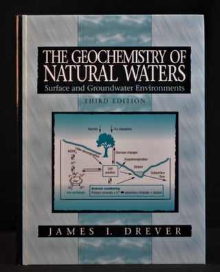 Item #2022-M36 The Geochemistry of Natural Waters: Surface and Groundwater Environments. James I....