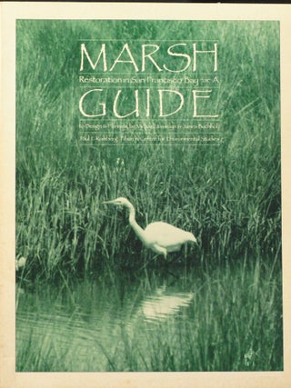 Item #2022-M364 Marsh Restoration in San Francisco Bay. A Guide to Design and Planning. Michael...