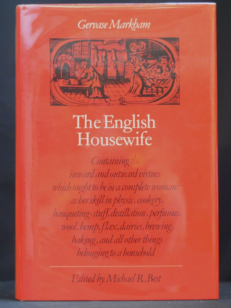 Item #2022-M374 The English Housewife. Gervase Markham, Michael R. Best.