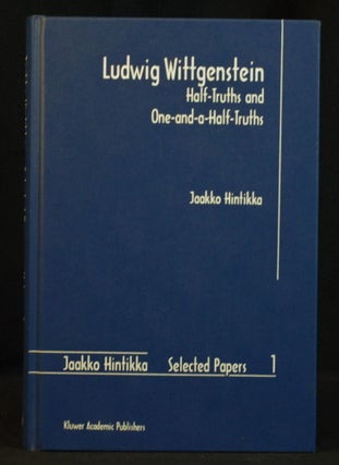 Item #2022-M43 Ludwig Wittgenstein: Half-Truths and One-and-a-Half-Truths (Jaakko Hintikka...