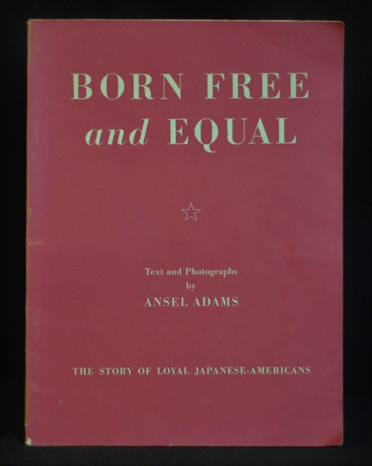 Item #2022-M87 Born Free and Equal. Ansel Adams.