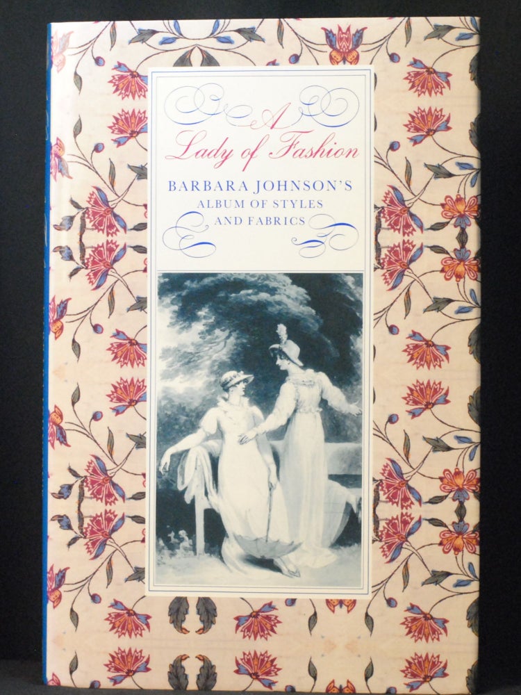 A Lady of Fashion: Barbara Johnson's Album of Styles and. Barbara Johnson, Natalie Rothstein.