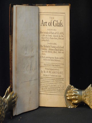 Item #2023-P225 The Art of Glass. Shewing how to make all sorts of glass, crystal and enamel....