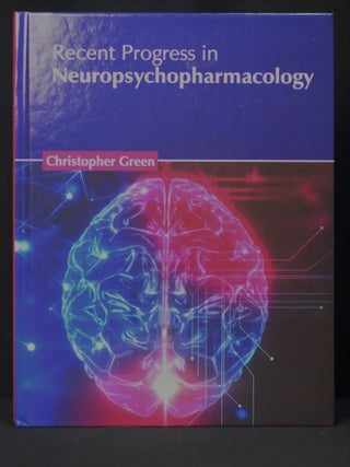 Item #2023-P237 Recent Progress in Neuropsychopharmacology. Christopher Green
